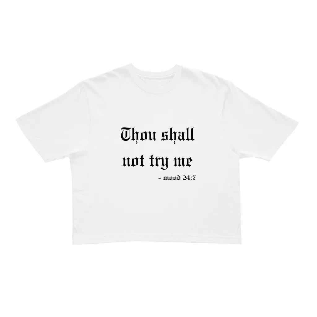 Thou Shall Not Try Me Cropped T-Shirts